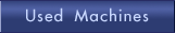 Used Machines