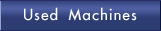 Used Machines